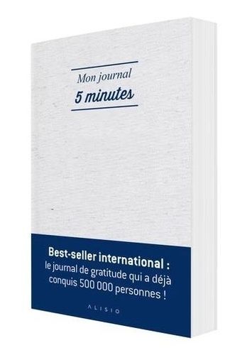 Mon journal 5 minutes - La façon la plus simple et efficace d'être heureux chaque jour Mon journal 5 minutes - La façon la plus simple et efficace d'être heureux chaque jour