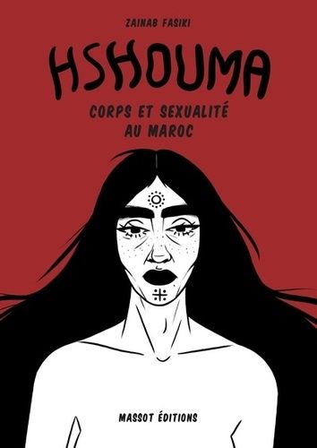 Hshouma - Corps et sexualité au Maroc