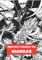 Apprendre à dessiner des mangas: Une méthode simple et efficace pour apprendre à dessiner étape par étape vos personnages préférés - Pour les enfants de 05 à 14 ans